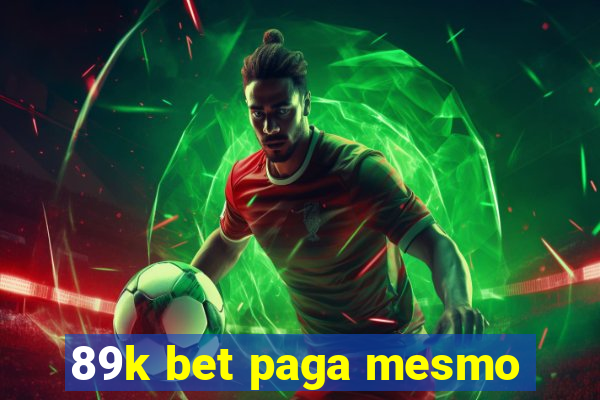 89k bet paga mesmo